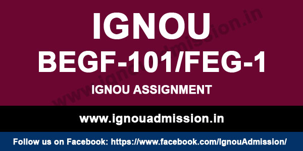 IGNOU BEGF 101 Assignment