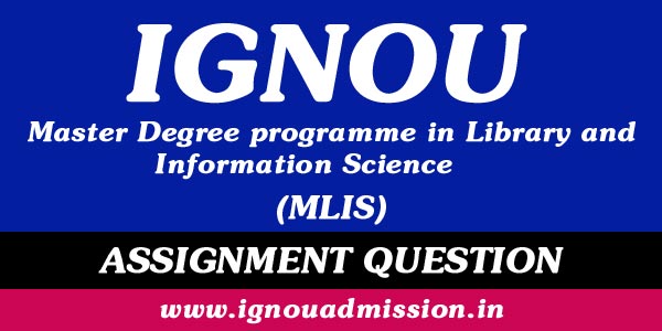 IGNOU MLIS Assignment