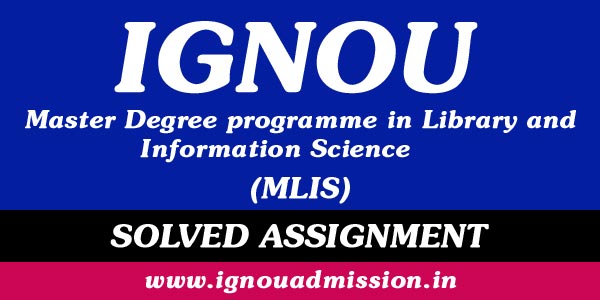 IGNOU MLIS Solved Assignment