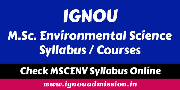 IGNOU MSc. environmental science syllabus & courses