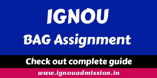 IGNOU BAG Assignment