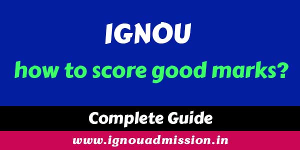 How to score good marks in IGNOU exam