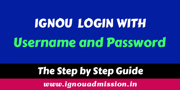 IGNOU Login with Username and password