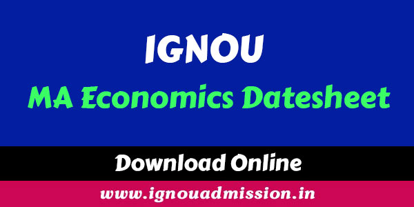 IGNOU MA Economics Date sheet