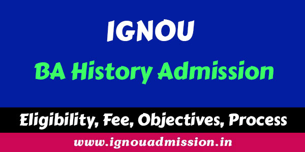 Apply for admission to IGNOU BA History programme (BAHIH)