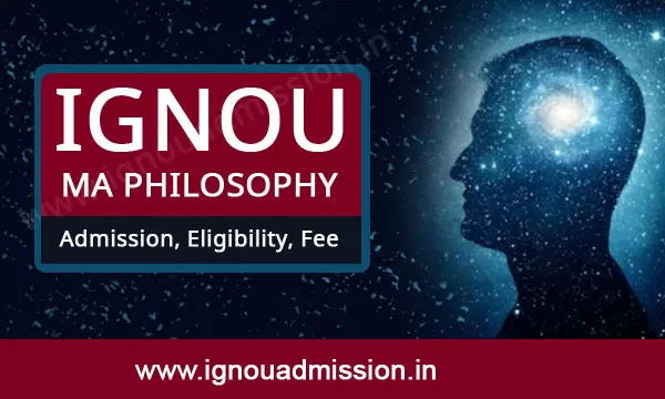 IGNOU MA Philosophy Admission, Eligibility, Fee